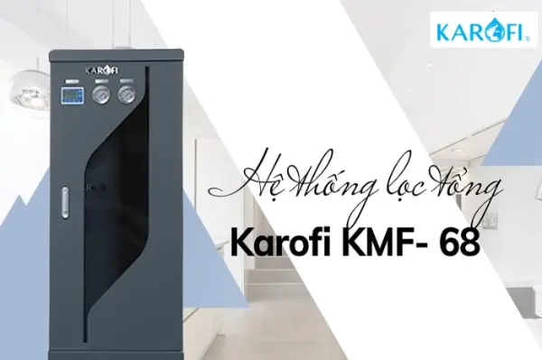 Hệ thống lọc nước Karofi KMF-68