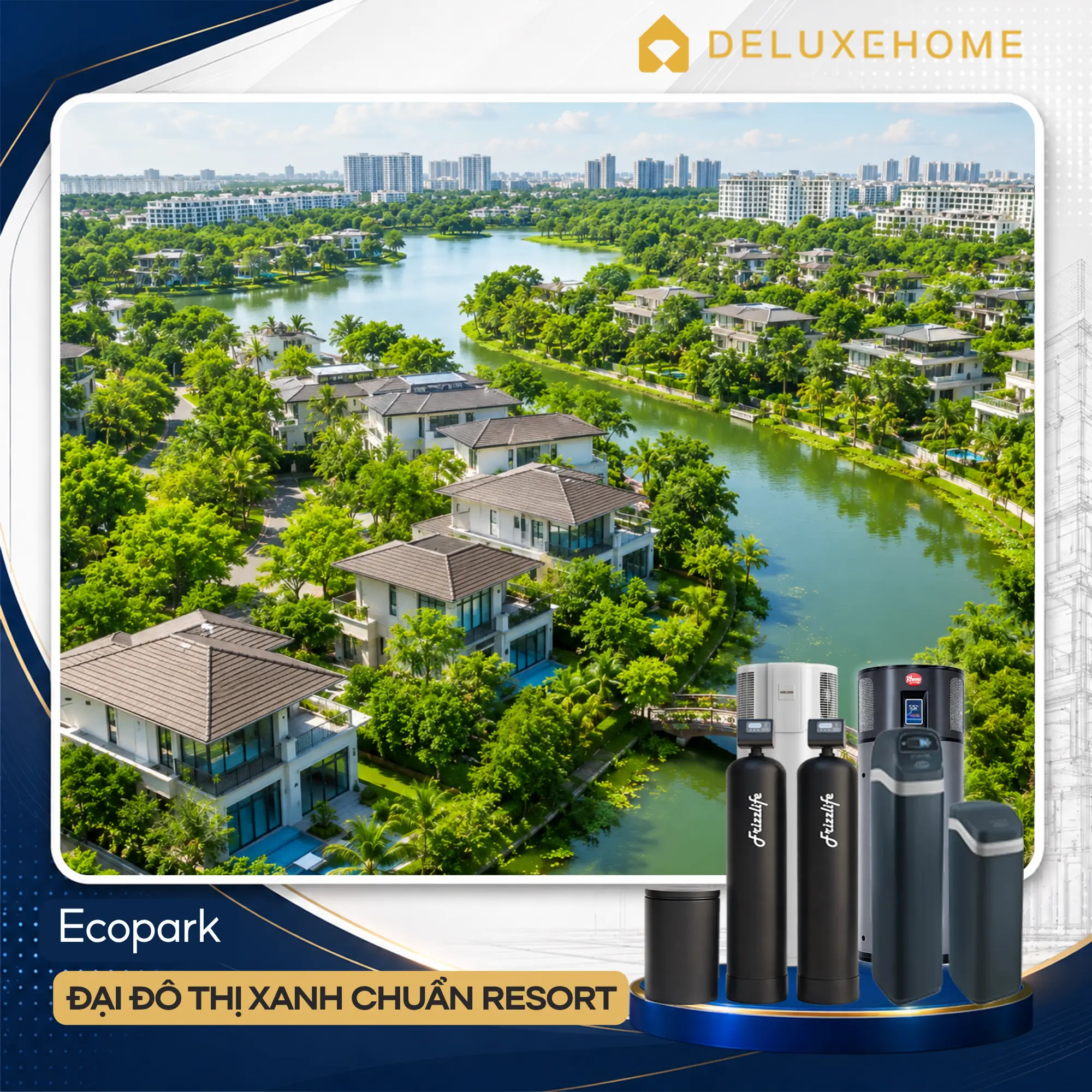 Giải pháp nước trung tâm cao cấp tại phân khu biệt thự đảo Ecopark Grand