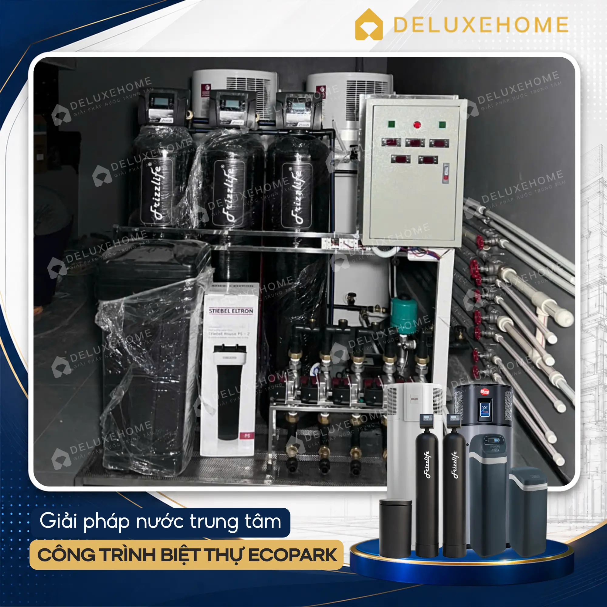 Giải Pháp Từ Deluxe Home: Hệ Thống Lọc Tổng Trung Tâm Frizzlife