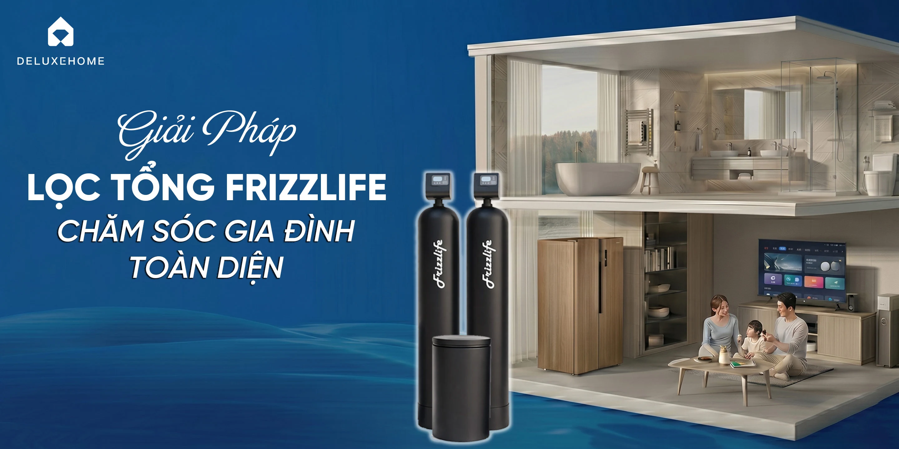 Lọc tổng Frizzlife được phân phối chính hãng bởi DeluxeHome
